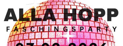 alla hopp Faschingsparty am 07.02.2026 ab 19:54 Uhr