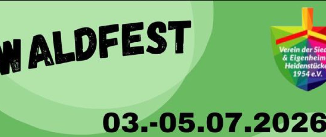 Waldfest am Siedlerheim vom 03.07.- 05.07.26